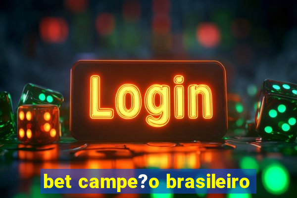 bet campe?o brasileiro