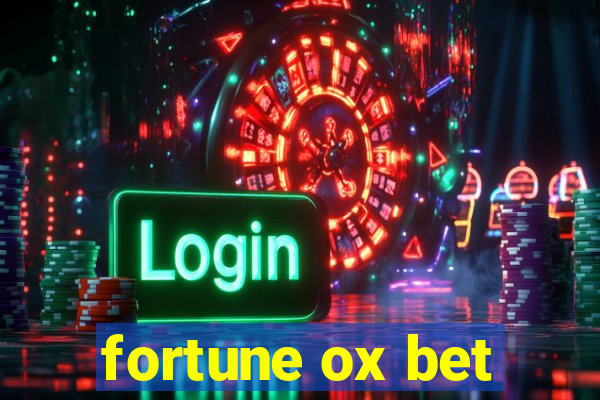 fortune ox bet