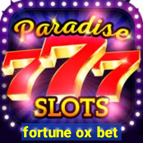 fortune ox bet