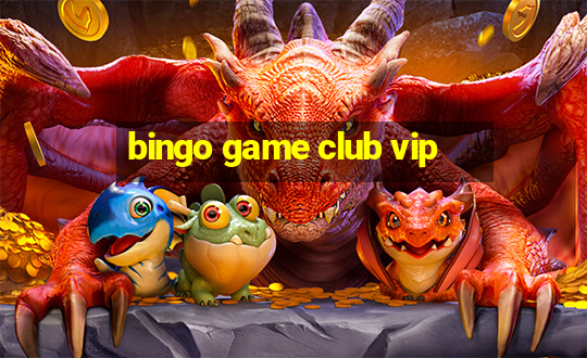 bingo game club vip