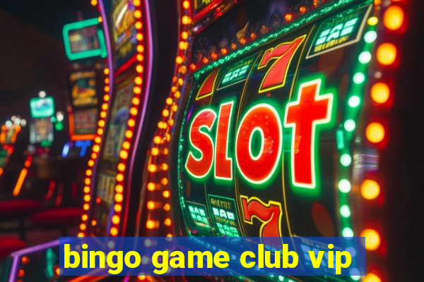 bingo game club vip