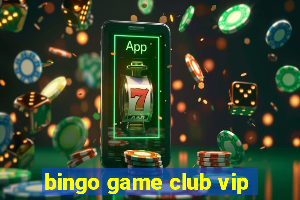 bingo game club vip