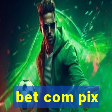 bet com pix