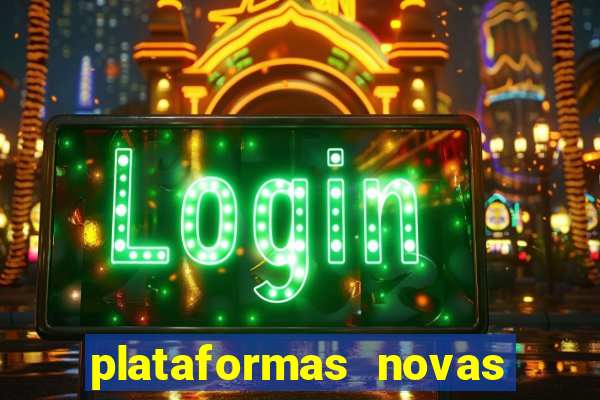 plataformas novas do jogo do tigrinho