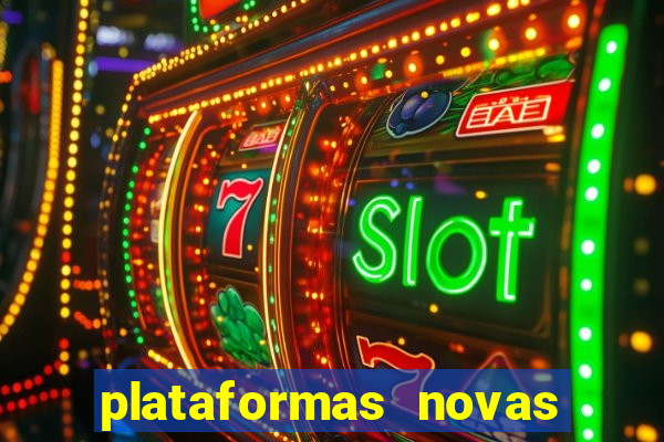 plataformas novas do jogo do tigrinho