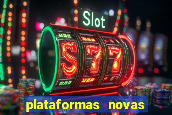 plataformas novas do jogo do tigrinho