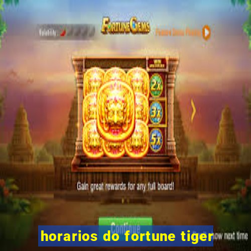 horarios do fortune tiger