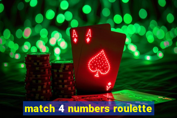 match 4 numbers roulette