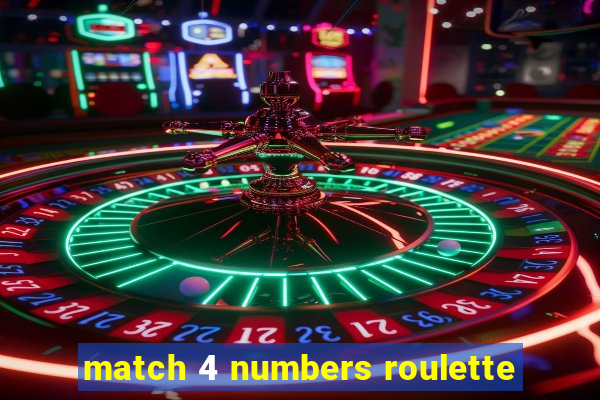 match 4 numbers roulette