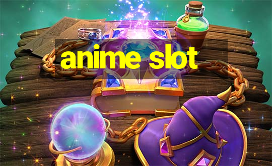 anime slot