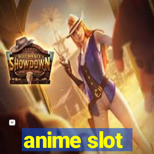 anime slot