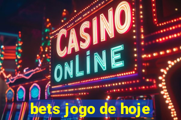 bets jogo de hoje