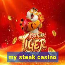 my steak casino