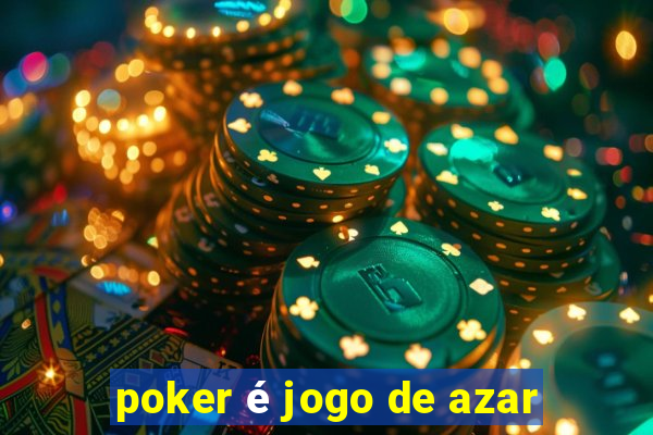 poker é jogo de azar