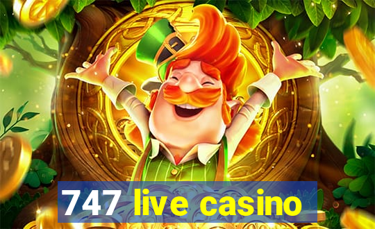 747 live casino