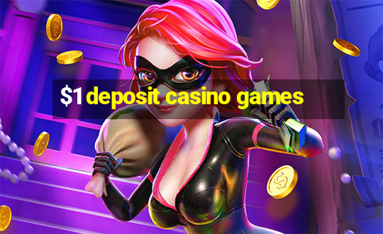 $1 deposit casino games