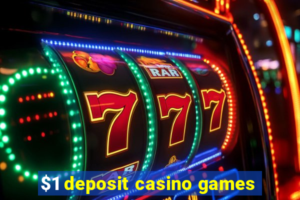 $1 deposit casino games