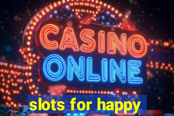 slots for happy