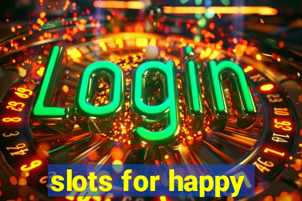 slots for happy