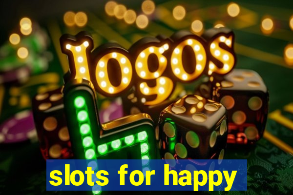 slots for happy