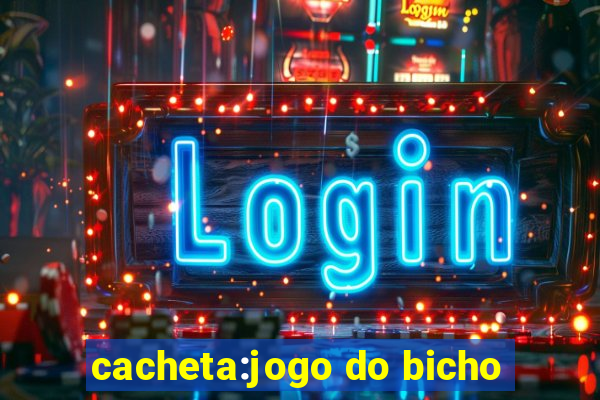 cacheta:jogo do bicho