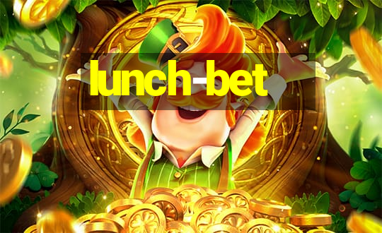 lunch-bet