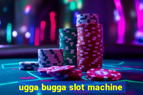 ugga bugga slot machine