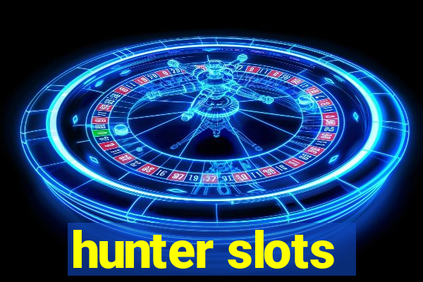 hunter slots