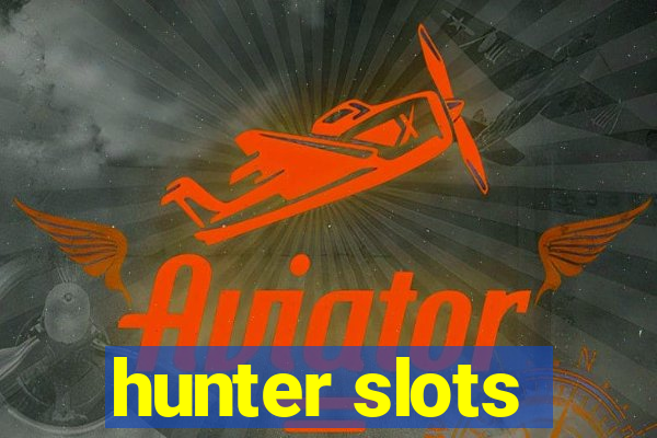 hunter slots