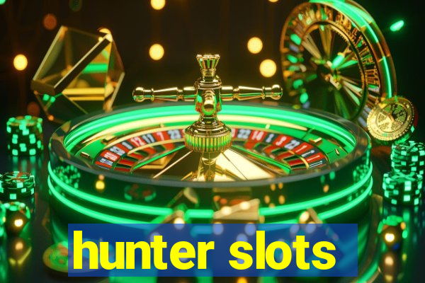 hunter slots