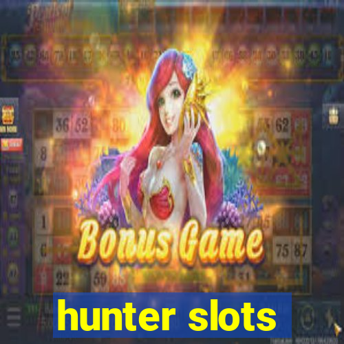 hunter slots