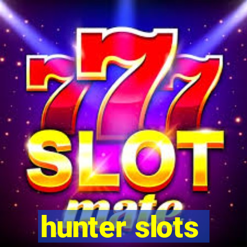 hunter slots