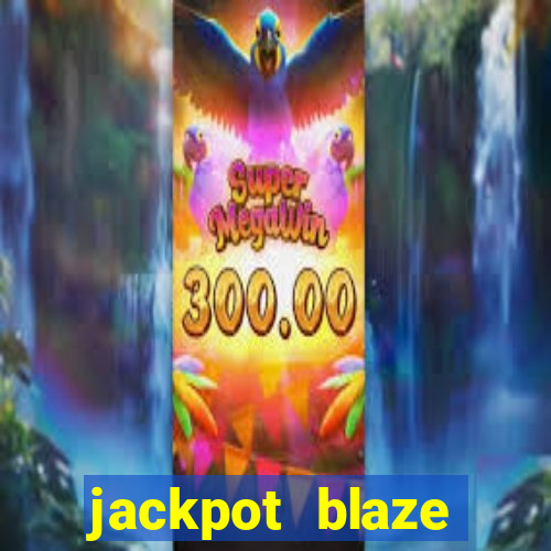 jackpot blaze casino slots