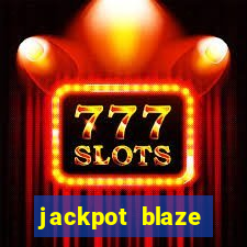 jackpot blaze casino slots