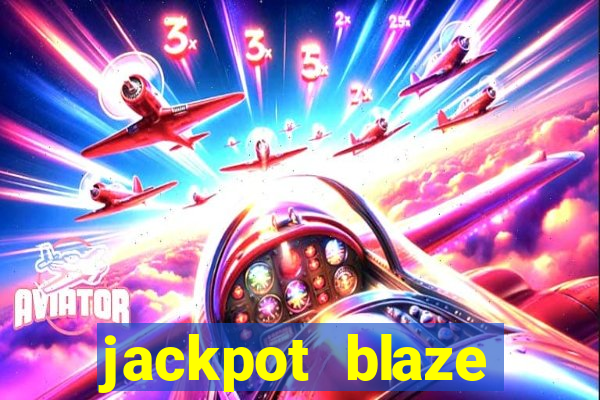 jackpot blaze casino slots