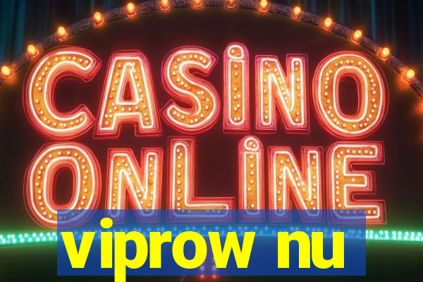 viprow nu