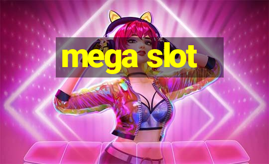 mega slot