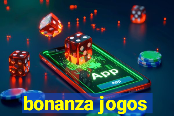 bonanza jogos