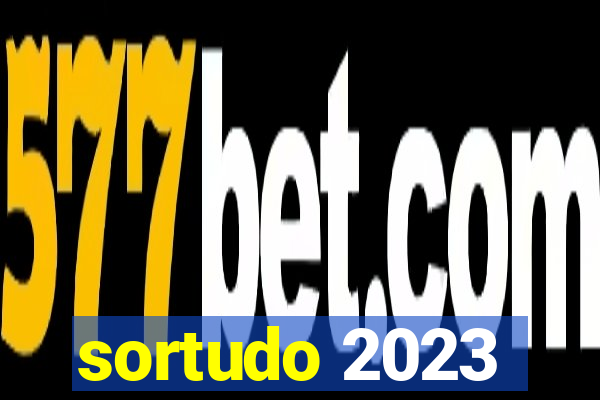 sortudo 2023