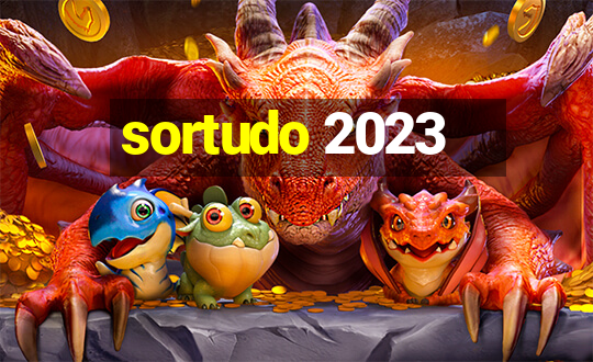 sortudo 2023