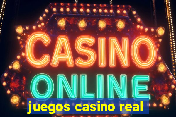 juegos casino real