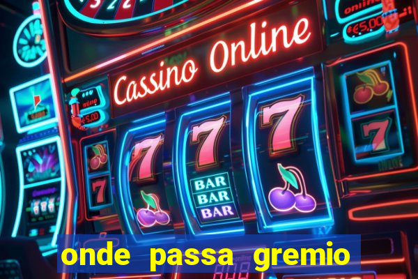 onde passa gremio x operario