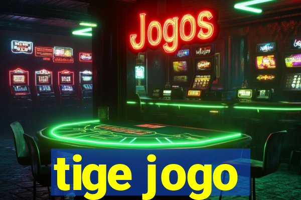 tige jogo