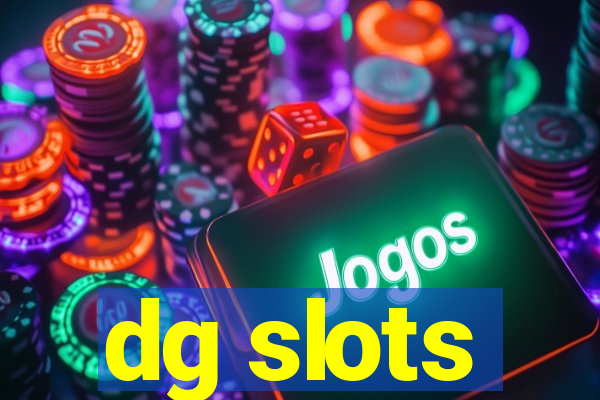 dg slots