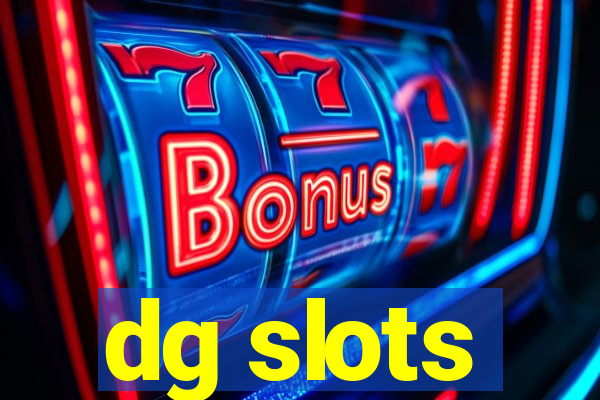 dg slots