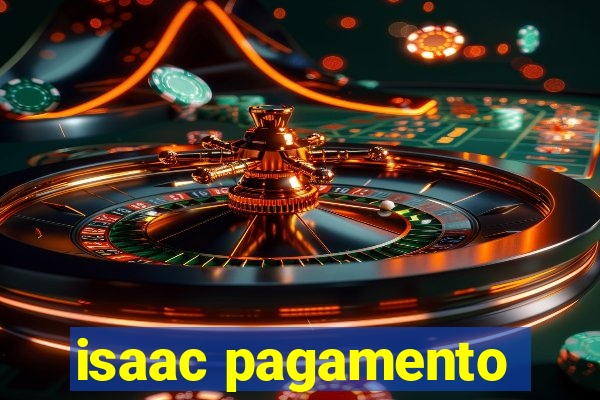 isaac pagamento