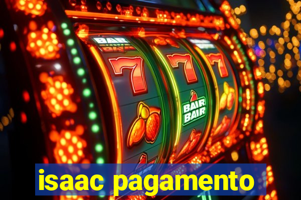 isaac pagamento