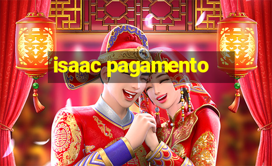 isaac pagamento