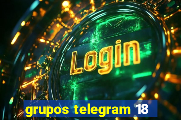 grupos telegram 18