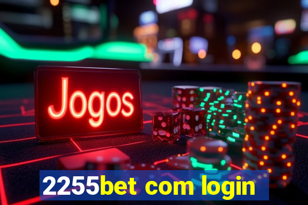 2255bet com login